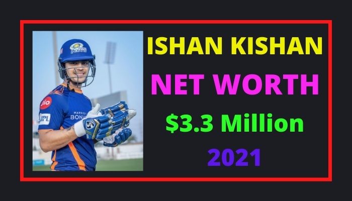 Ishan Kishan Net Worth 2021 - Biography, IPL T20, Salary, Cars, Brands & Wiki
