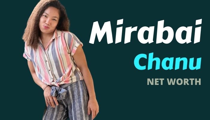 Mirabai Chanu Net Worth